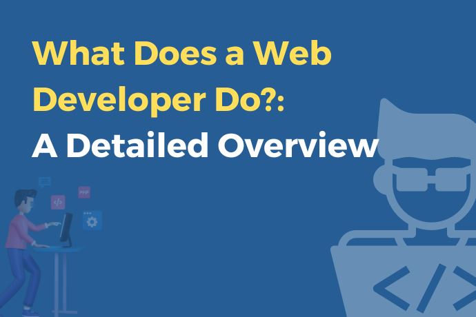 What Does a Web Developer Do?: A Detailed Overview