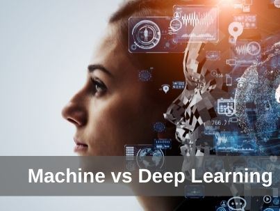 Machine learning vs Deep Learning