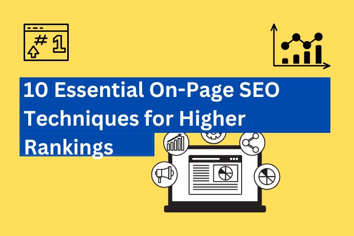 10 Essential On Page SEO Techniques for Higher Rankings