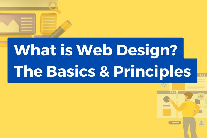 What is Web Design? The Basics & Principles