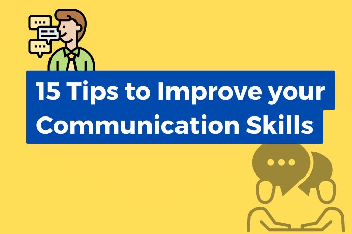 15 Tips to Improve your Communication Skills